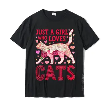Pisica Doar O Fată Care Iubește Pisicile Flori Femei Floral Drăguț T-Shirt Bumbac Casual Mens Teuri Normal Classic T Shirt